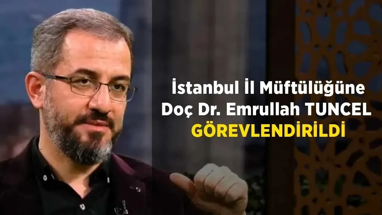 Yeni İstanbul Müftüsü Doç. Dr. Emrullah Tuncel Kimdir?