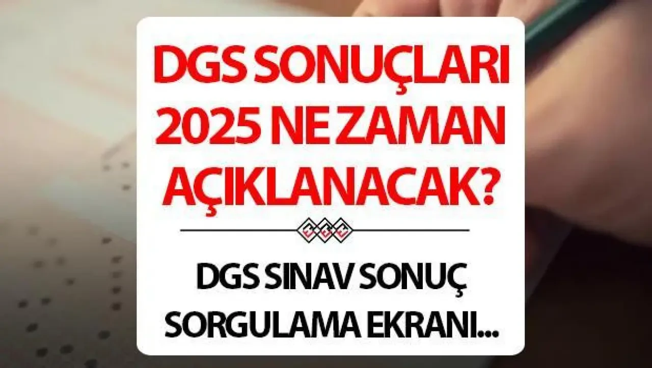 DGS Sınav Sonuçları İçin Açıklanan Tarih: ÖSYM'nin Duyurusuyla Süreç Belirlendi