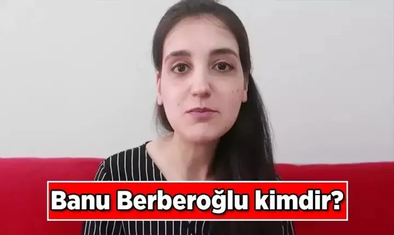 YouTube'a Vlog Yükledi! Banu Berberoğlu Kimdir? Kaç Yaşında ve Sevgilisinden Ayrıldı mı?