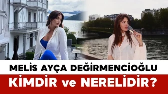 Fenomen Melis Ayça Değirmencioğlu Kimdir ve Nerelidir?