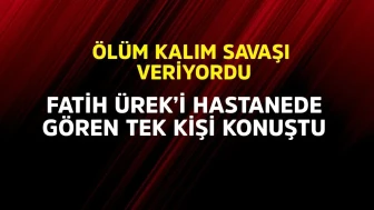 Fatih Ürek Hastanede Ölüm Kalım Savaşı Veriyor