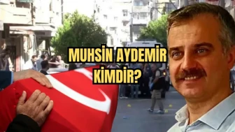 Muhsin Aydemir Kimdir? Hayatı ve Şehit Olma Nedeni