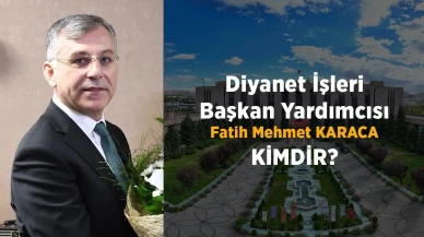 Diyanet İşleri Başkan Yardımcısı Fatih Mehmet Karaca'nın Profili
