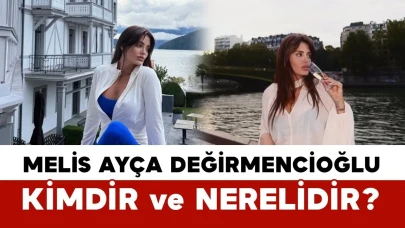 Fenomen Melis Ayça Değirmencioğlu Kimdir ve Nerelidir?