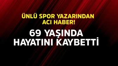 Ünlü Spor Yazarı Faik Çetiner Hayatını Kaybetti