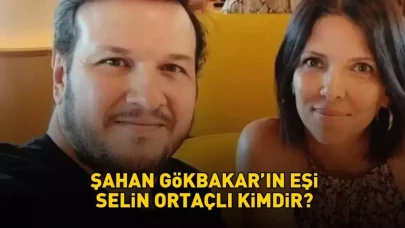Şahan Gökbakar'ın Eşi Selin Ortaçlı: Biyografi ve Kariyer