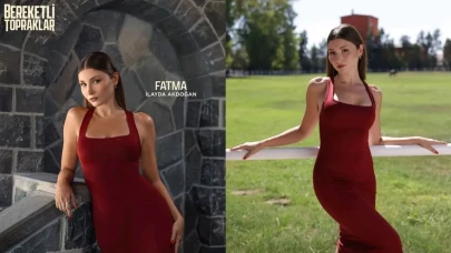 Bereketli Topraklar’ın Fatma’sı İlayda Akdoğan Kimdir?