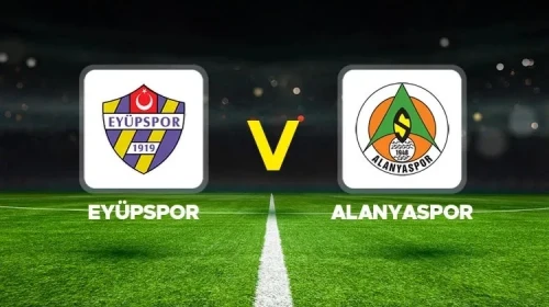 Eyüpspor - Alanyaspor Maçı Hakkında Bilgiler: Ne Zaman, Saat Kaçta ve Hangi Kanalda?
