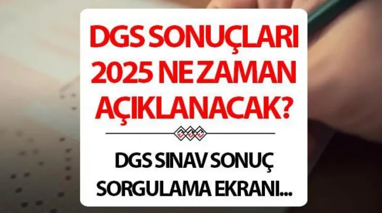 DGS Sınav Sonuçları İçin Açıklanan Tarih: ÖSYM'nin Duyurusuyla Süreç Belirlendi